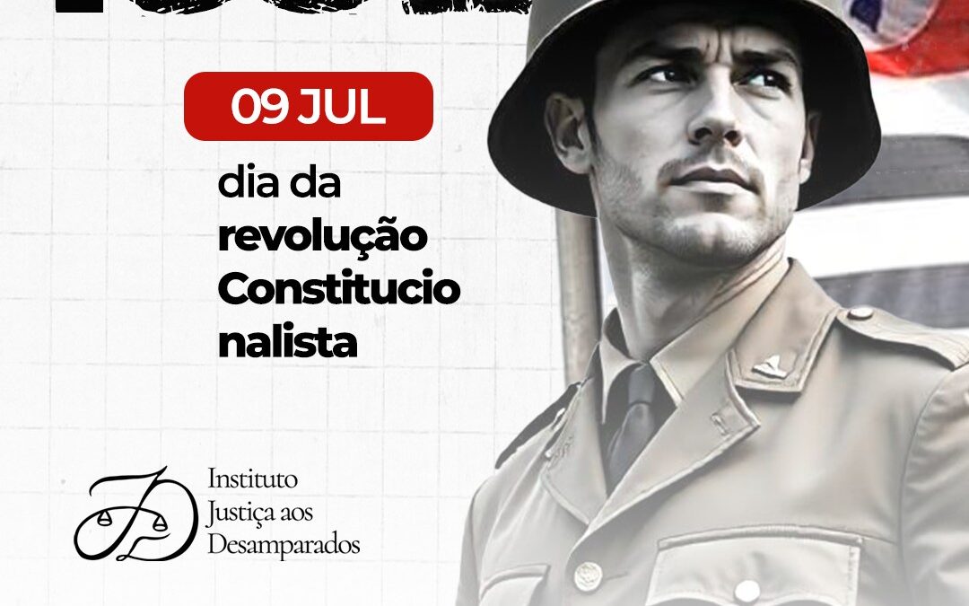 09 de Julho – Dia da Revolução Constitucionalista